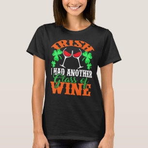 T-shirt Irlandais J'Ai Un Autre Verre De Vin St Patrick's