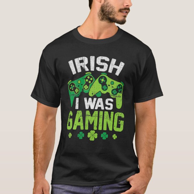 T-shirt Irlandais Je Jouais Drôle Jour de la Saint Patrick (Devant)