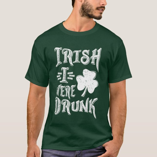 T-shirt Irlandais, J'Étais Drunk (Devant)