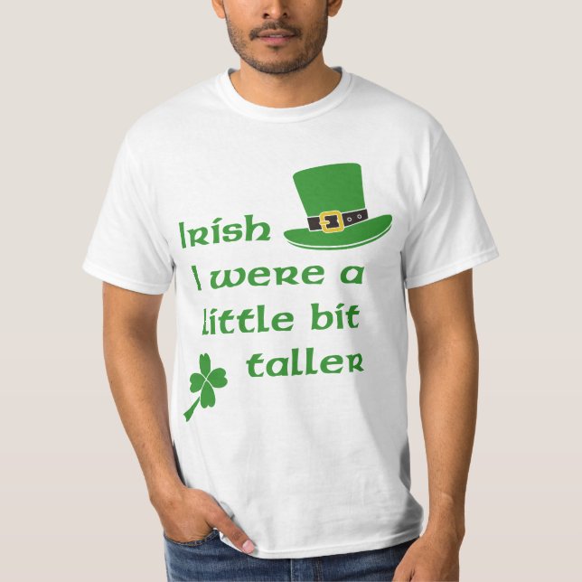 T-shirt Irlandais j'étais le jour de St Patrick un peu (Devant)