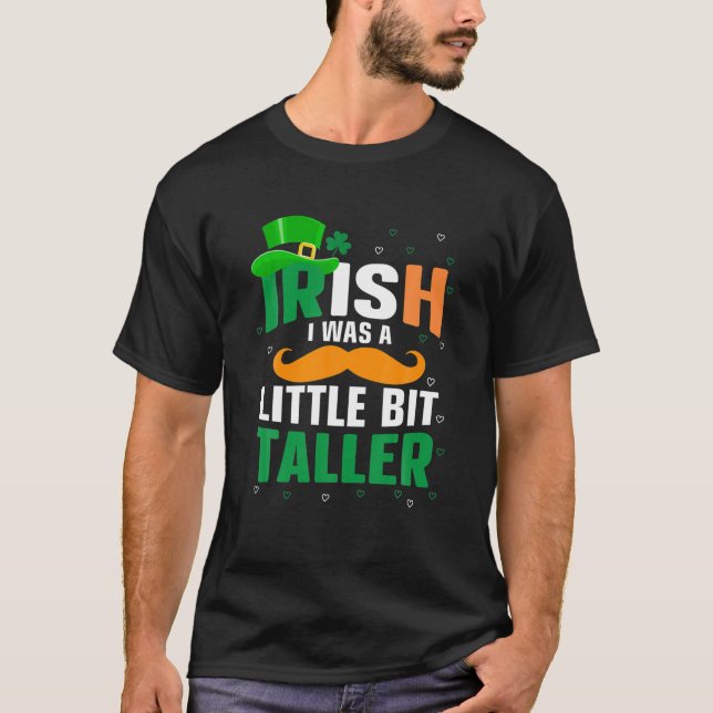 T-shirt Irlandais J'Étais Un Peu Plus Grand Saint Patrick' (Devant)