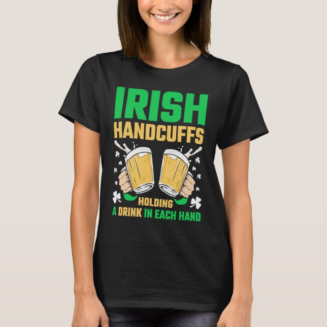 T-shirt Irlandais menottes Bière Jour de la Saint Patrick (Devant)