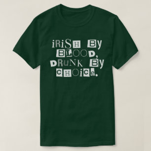 T-shirt Irlandais par le sang, ivre par choix