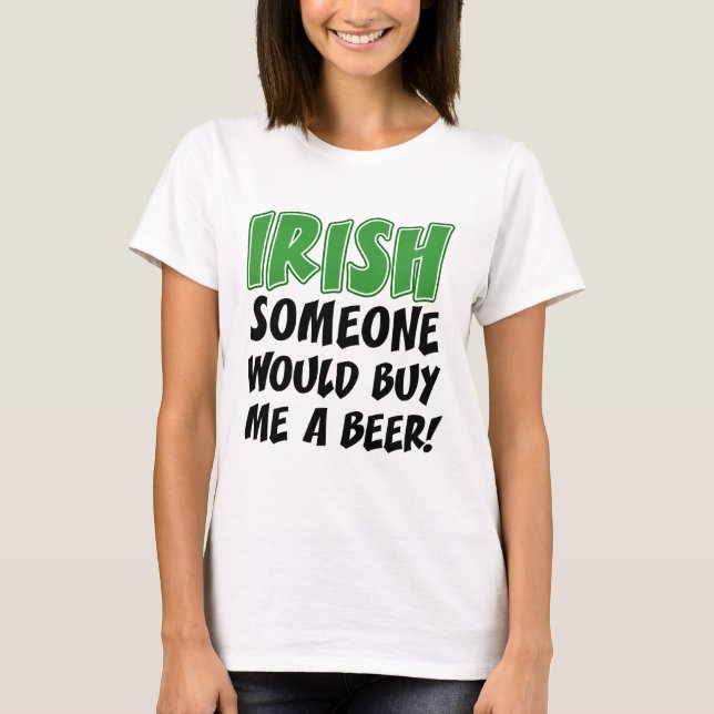 T-shirt Irlandais Quelqu'Un M'Achetait Une Bière (Devant)
