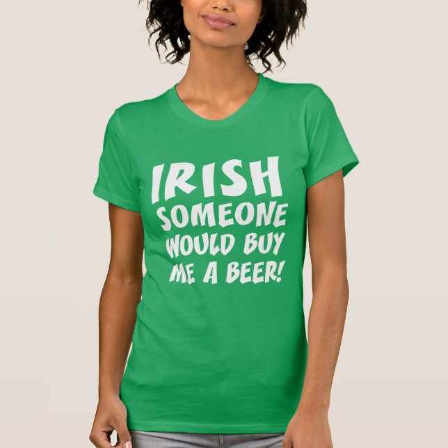 T-shirt Irlandais Quelqu'Un M'Achetait Une Bière (Devant)