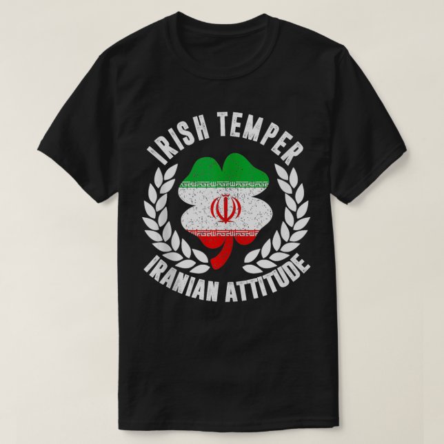 T-shirt Irlandais Temper Iranien Attitude St patrick (Design devant)