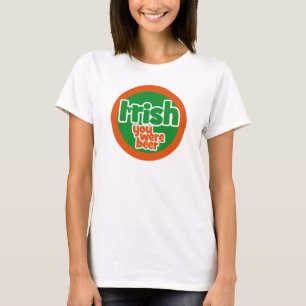 T-shirt Irlandais, tu as de la bière