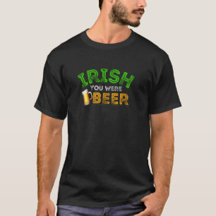 T-shirt Irlandais, tu as de la bière