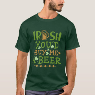 T-shirt Irlandais, tu m'achèterais une bière