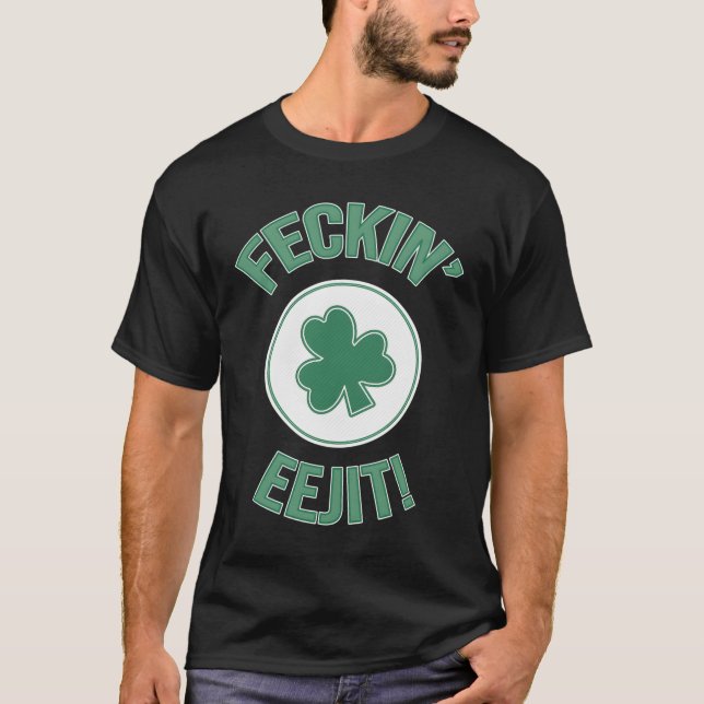 T-shirt Irlande Irlandaise Feckin Eejit Argot (Devant)
