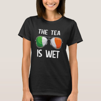 T-shirt Irlande St Patrick's Day Party Irish The Tea Is We