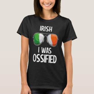 T-shirt Irlande St Patrick's Day Party Irlandais I Was Oss