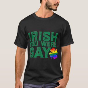 T-shirt IRLANDE VOUS ÉTIEZ GAY LGB Jour de la Saint Patric