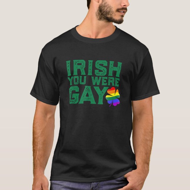 T-shirt IRLANDE VOUS ÉTIEZ GAY LGBT St Patricks Day Drôle  (Devant)