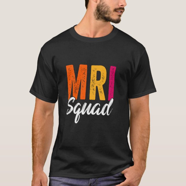 T-shirt IRM Squad Radiologie IRM Technologue IRM Technique (Devant)