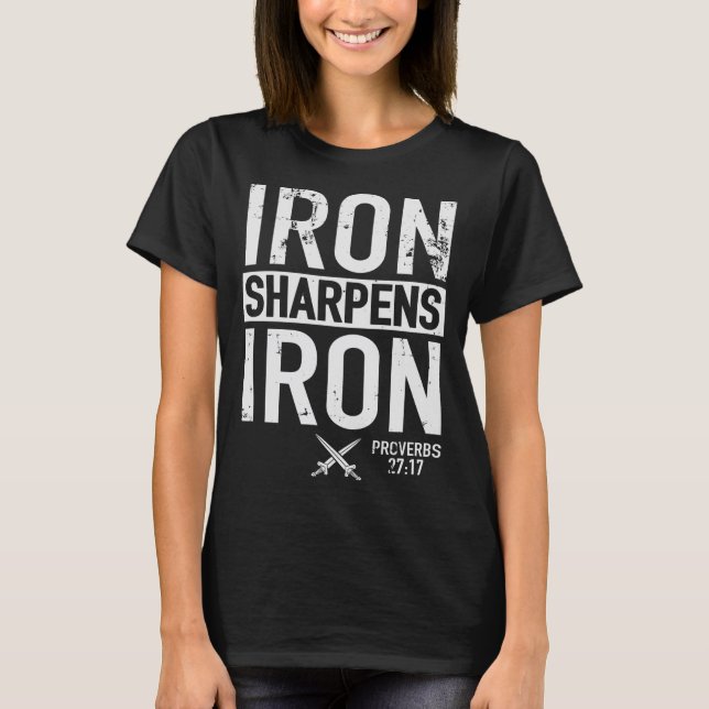 T-shirt Iron Sharpens Proverbes en fer 2717 Christian (Devant)