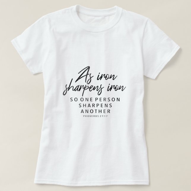 T-shirt Iron Sharpens Proverbes en fer 2717 Christian Gift (Design devant)