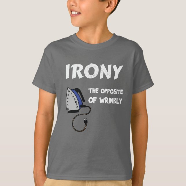T-shirt Ironie L'opposé de Wrinkly (Devant)