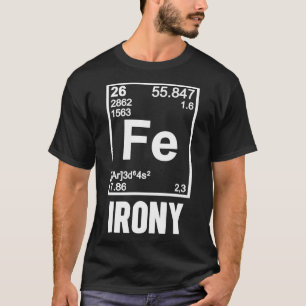 T-shirt Ironique élément chimique FE Ironie