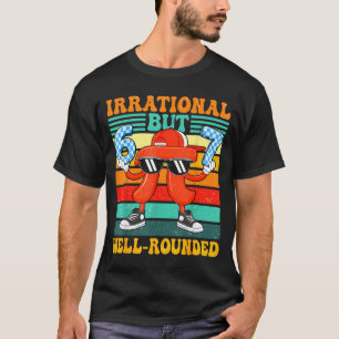 T-shirt Irrationnel mais bien arrondi 67 nombre meme 3.14