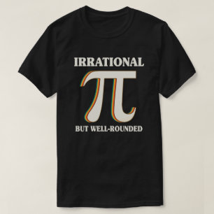 T-shirt Irrationnel Mais Bien Arrondi Jour Pi 3.14 Math Lo