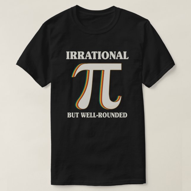 T-shirt Irrationnel Mais Bien Arrondi Jour Pi 3.14 Math Lo (Design devant)