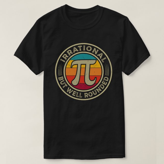 T-shirt Irrationnel Mais Bien Arrondi Jour Pi 3.14 Math Lo (Design devant)