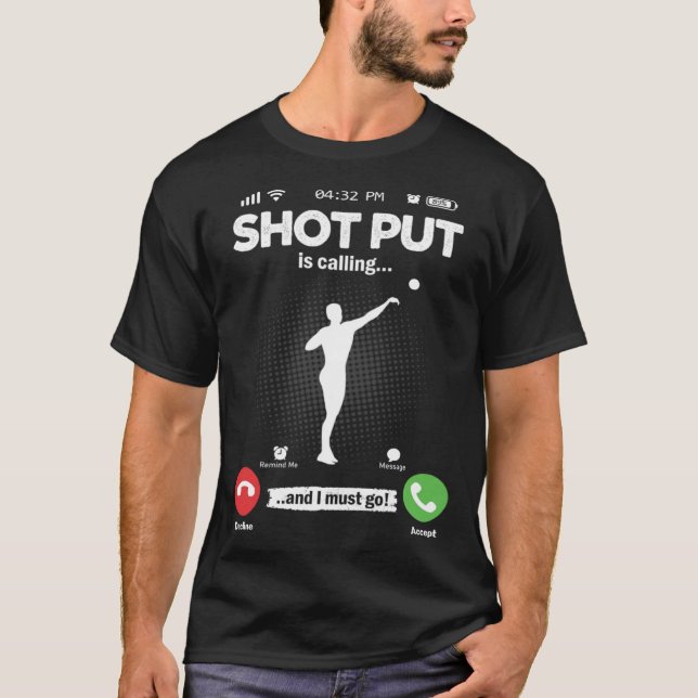 T-shirt Is Calling I Must Go Shot Put Hobby Bullet Shots (Devant)