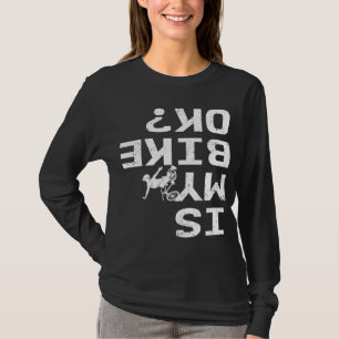 T-shirt Is My Bike Ok Funny Sarcastic BMX Biker Cycling Cy