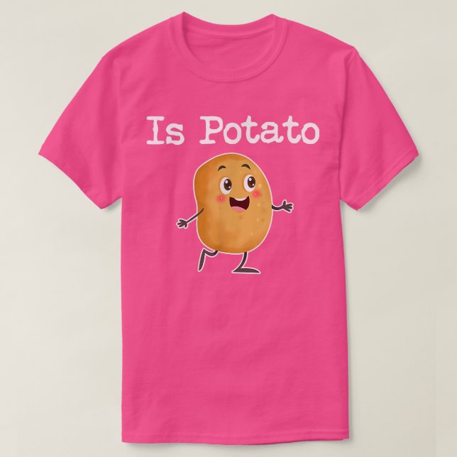 T-shirt Is Potato - As Seen On Late Night Television11 (Design devant)