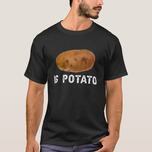 T-shirt Is Potato - Comme On Le Voit À La Télévision De La (Devant)