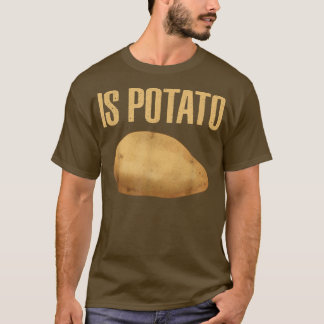T-shirt Is Potato - Comme On Le Voit À La Télévision De Nu