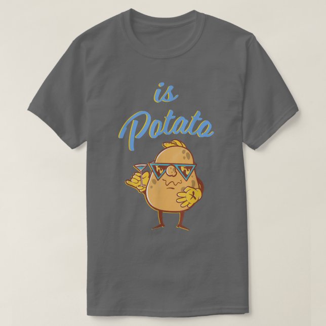 T-shirt Is Potato In Television As Lacs On Late NightIs Po (Design devant)