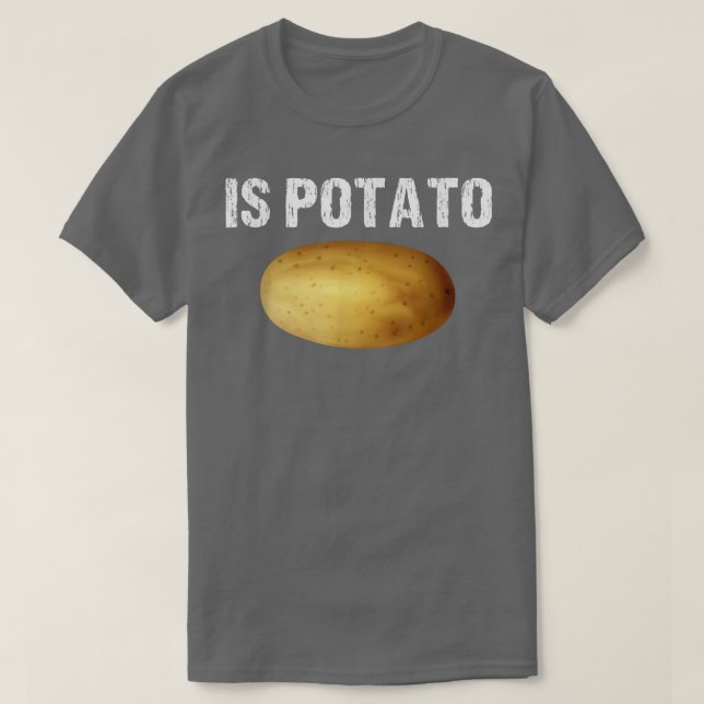 T-shirt Is Potato In Television As Lacs On Late NightIs Po (Design devant)