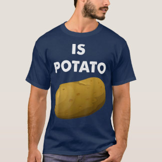 T-shirt Is Potato In Television As Seen On Late NightIs Po