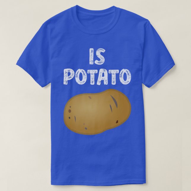 T-shirt Is PotatoAs Seen On Late Night Television438 (Design devant)