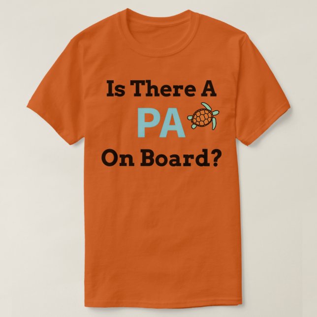 T-shirt Is There a PA on Board 1 (Design devant)