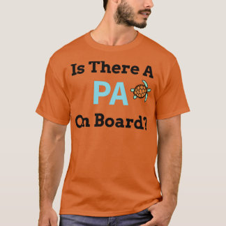 T-shirt Is There a PA on Board 1