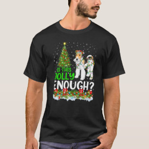 T-shirt Is This Jolly Enough Wire Fox Terrier Dog Christma