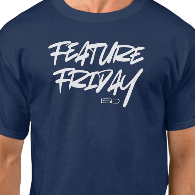T-Shirt ISD Unisexe Feature Friday (Créateur téléchargé)