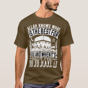 T-shirt Islam Allah Sait Ce Qui Est Le Mieux Pour Vous