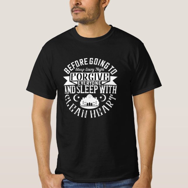 T-shirt Islam - Pardonnez Tout Le Monde Et Dormez Dans Un  (Devant)