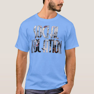T-SHIRT ISOLATION SOCIALE