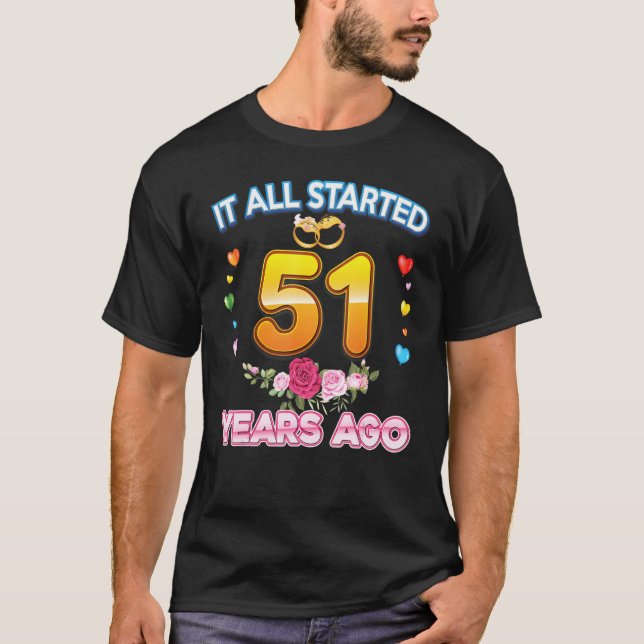 T-shirt It All Started 51 Years Ago 51st Wedding Anniversa (Devant)