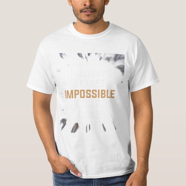 T-shirt It Always Seems Impossible Until It’s Done – Bold  (Devant)