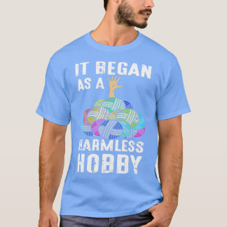 T-shirt It Began As A Harmless Hobby Crochet Knitting Croc