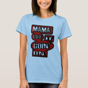 T-shirt It de maman Got Goin'On avec des boîtes et des