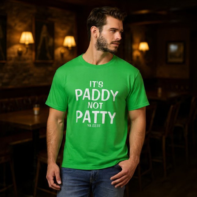 T-shirt It is Paddy Not Patty You Idiot Funny Irish (It is Paddy Not Patty You Idiot Funny Irish T-Shirt by Ricaso. St Patrick's Day shirt not St Patty)