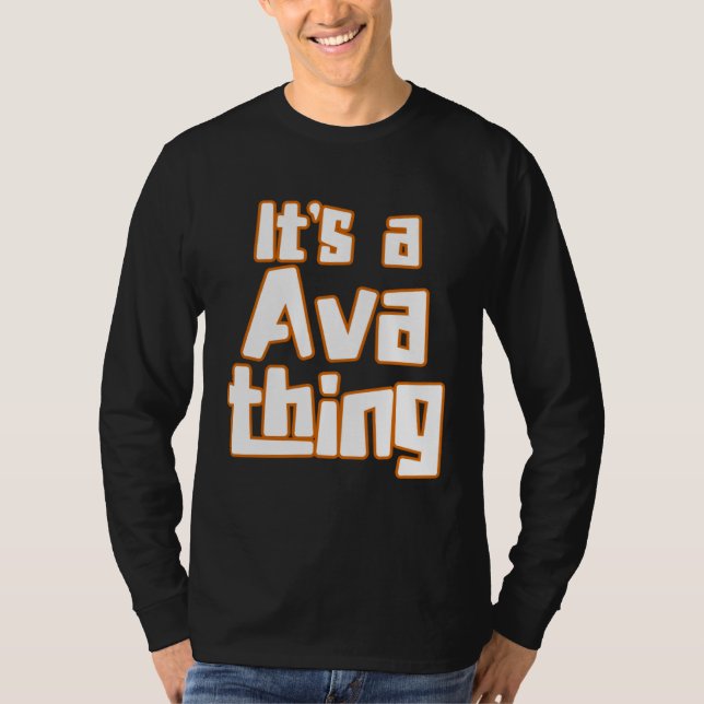 T-shirt It s a Ava Thing (Devant)