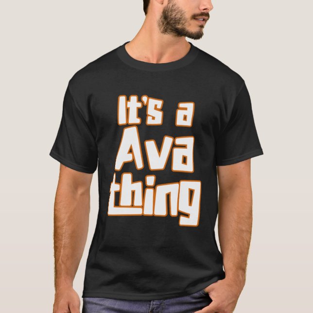 T-shirt It s a Ava Thing (Devant)